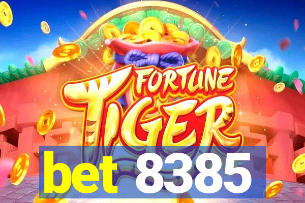 bet 8385